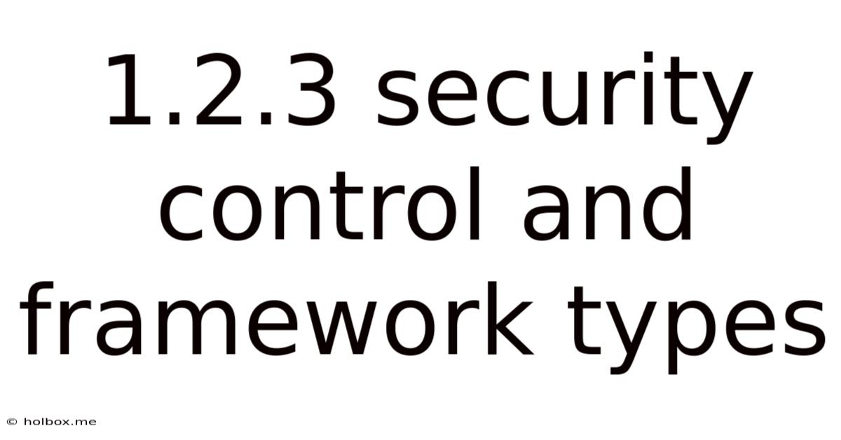 1.2.3 Security Control And Framework Types