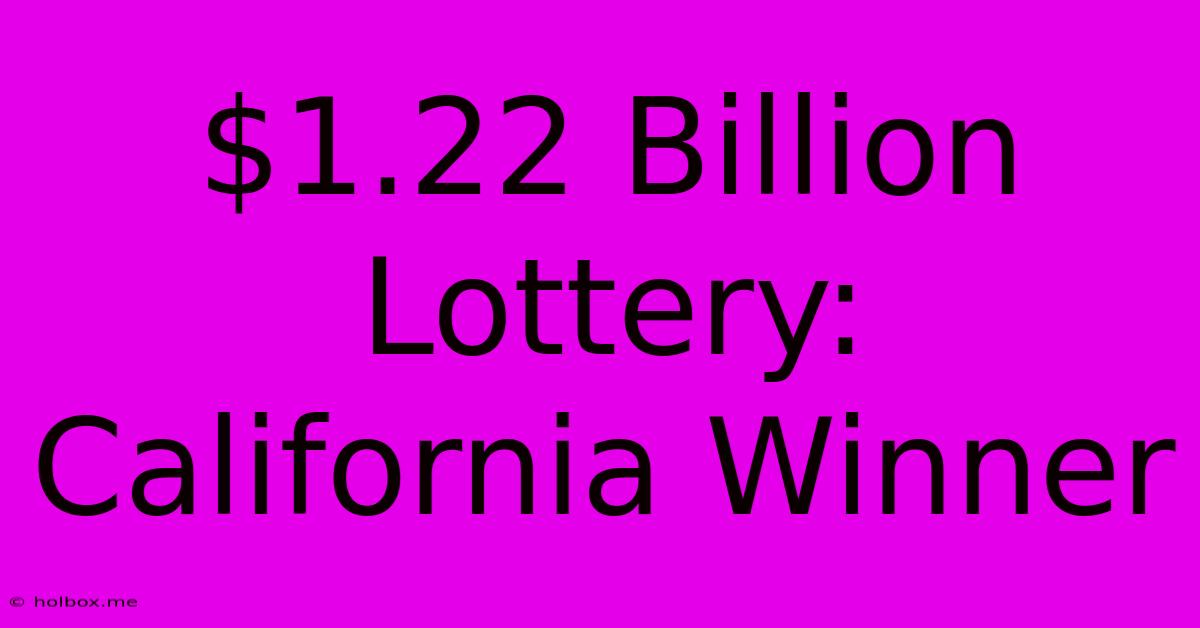 $1.22 Billion Lottery: California Winner