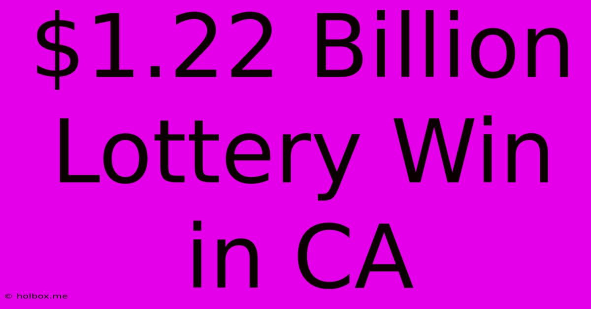 $1.22 Billion Lottery Win In CA