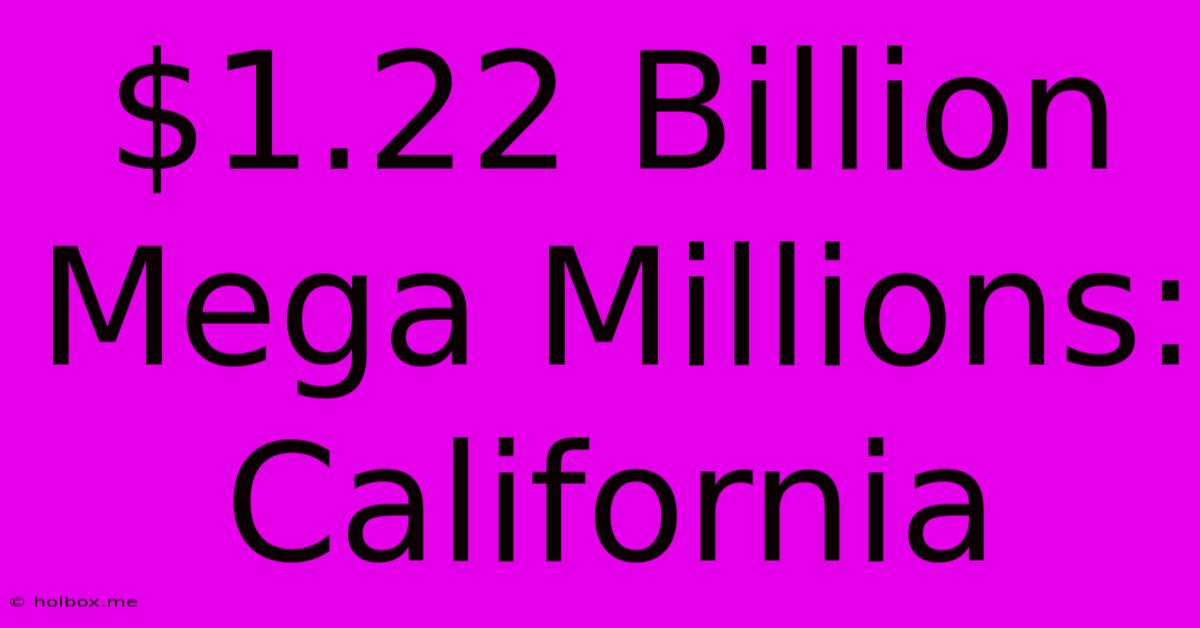 $1.22 Billion Mega Millions: California