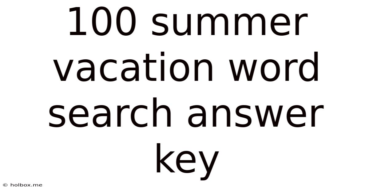 100 Summer Vacation Word Search Answer Key