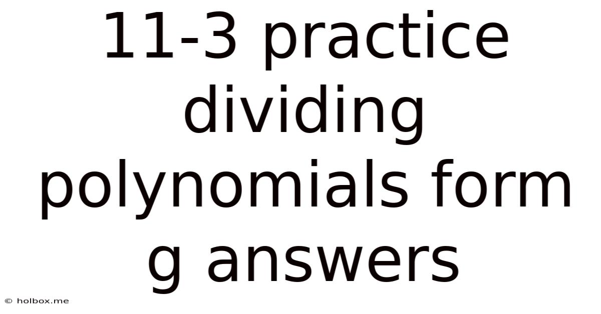 11-3 Practice Dividing Polynomials Form G Answers