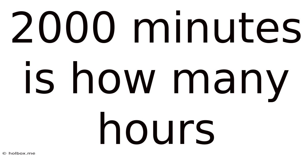 2000 Minutes Is How Many Hours