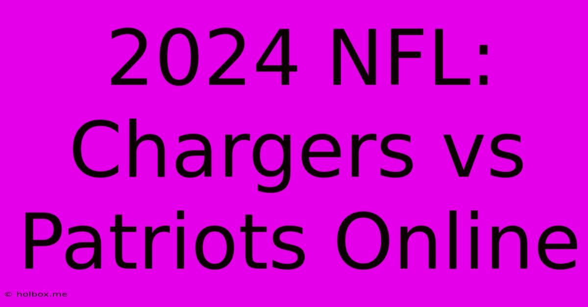 2024 NFL: Chargers Vs Patriots Online