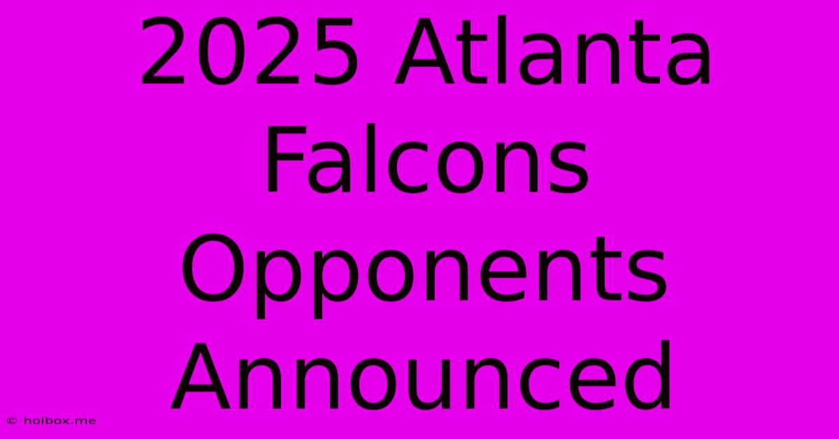 2025 Atlanta Falcons Opponents Announced