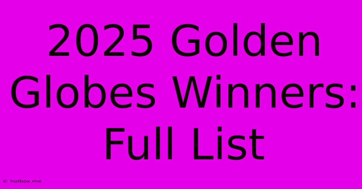 2025 Golden Globes Winners: Full List