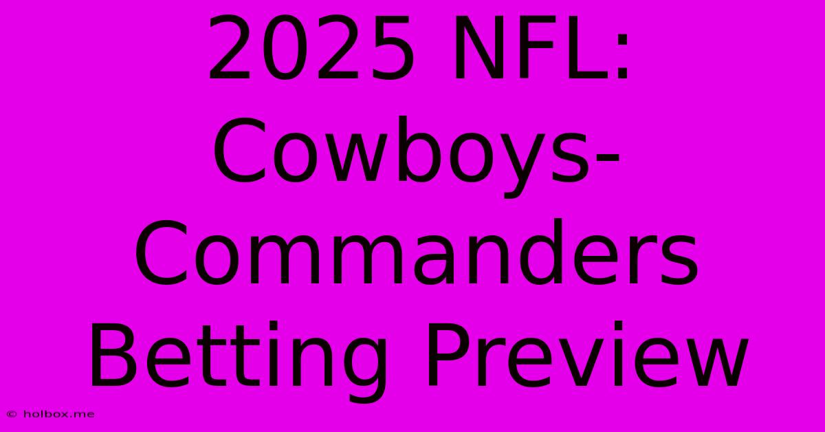 2025 NFL: Cowboys-Commanders Betting Preview