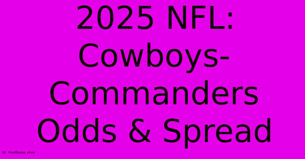 2025 NFL: Cowboys-Commanders Odds & Spread