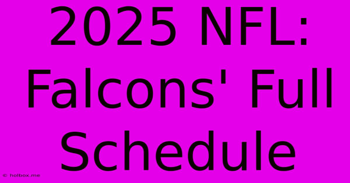 2025 NFL: Falcons' Full Schedule