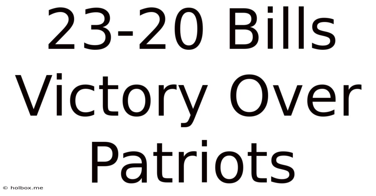 23-20 Bills Victory Over Patriots