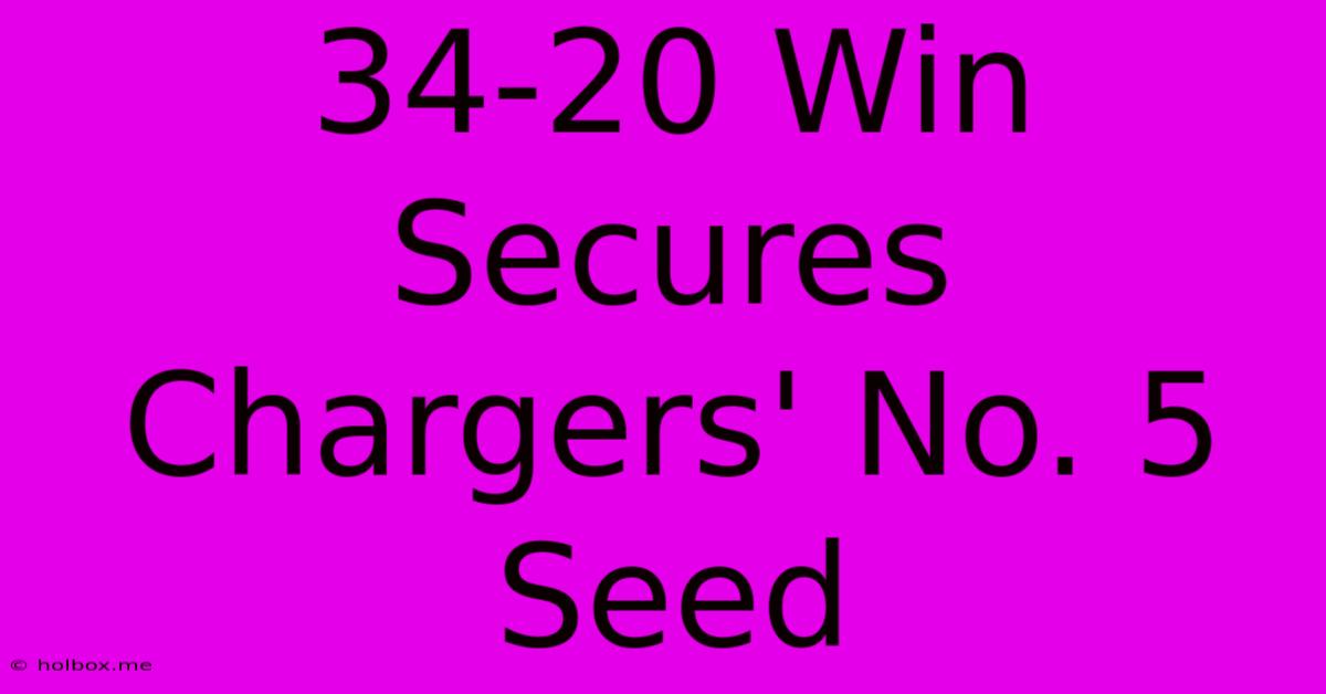 34-20 Win Secures Chargers' No. 5 Seed