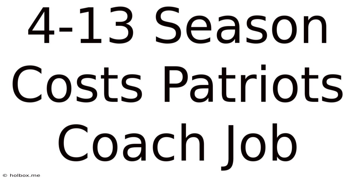 4-13 Season Costs Patriots Coach Job