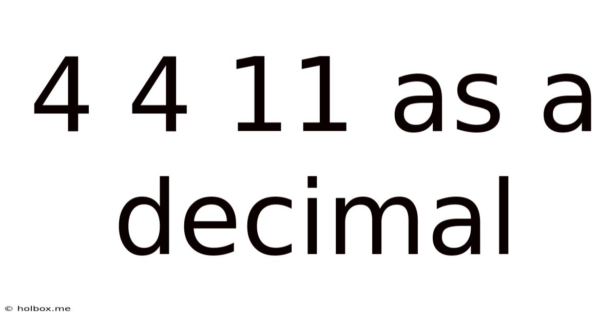 4 4 11 As A Decimal