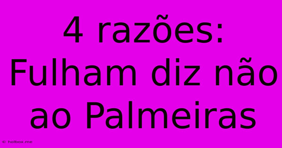 4 Razões: Fulham Diz Não Ao Palmeiras