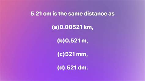 5.21 Cm Is The Same Distance As