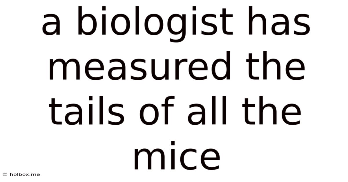 A Biologist Has Measured The Tails Of All The Mice