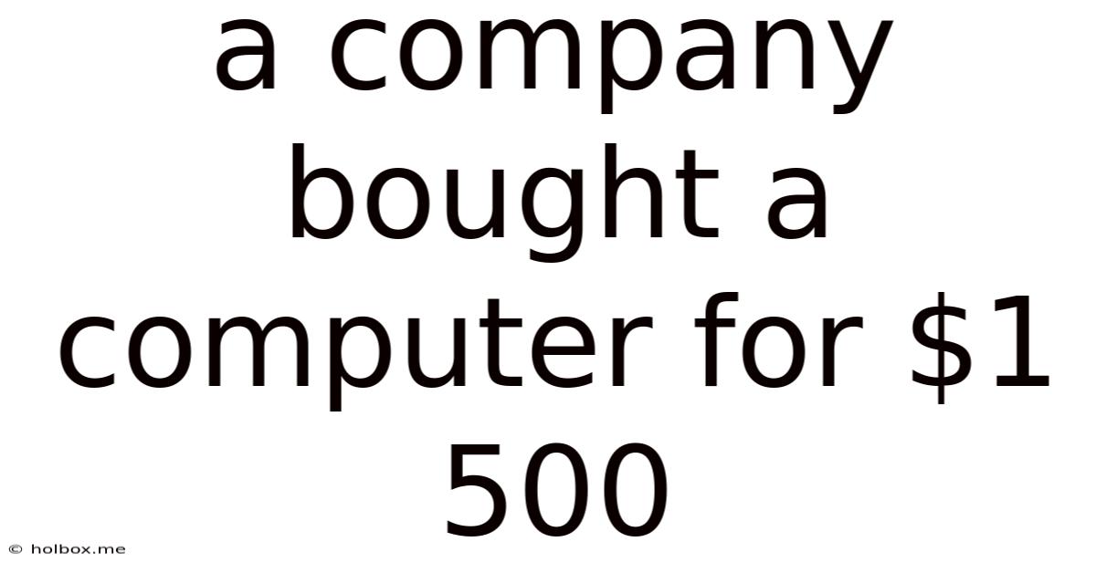 A Company Bought A Computer For $1 500