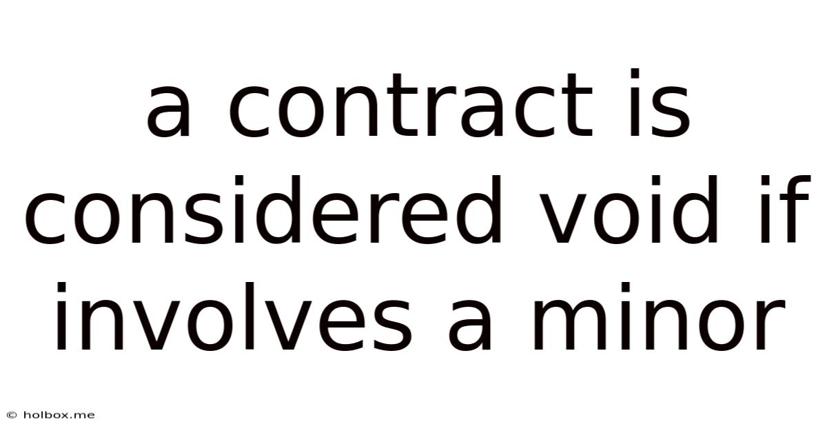 A Contract Is Considered Void If Involves A Minor