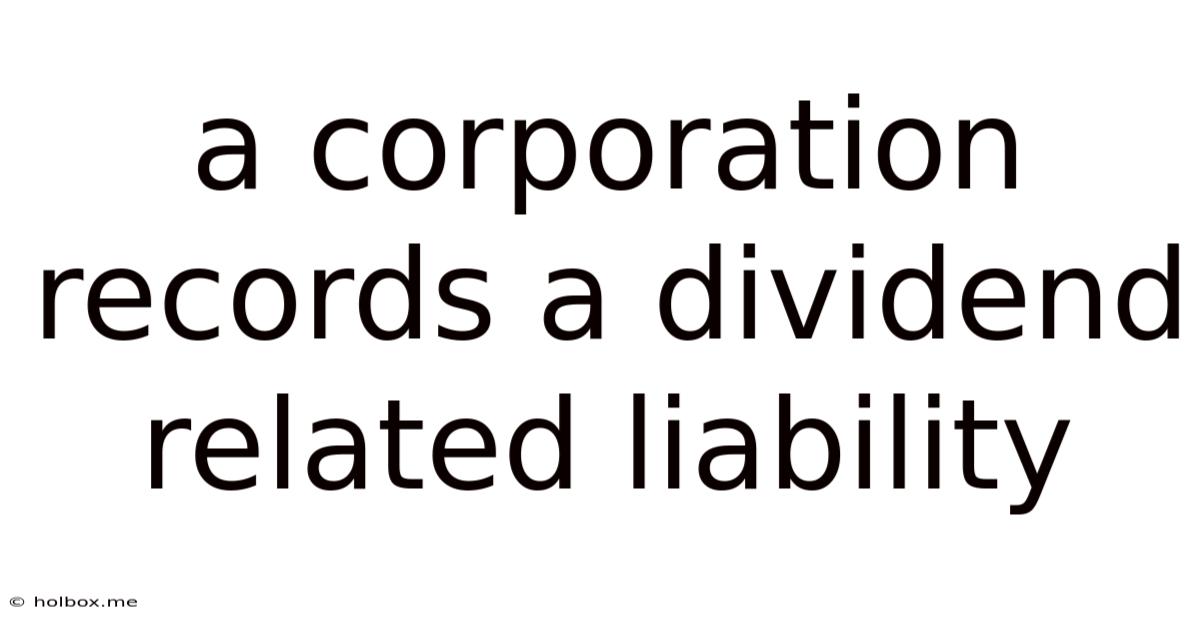 A Corporation Records A Dividend Related Liability