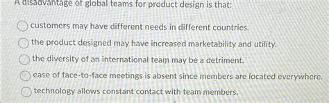 A Disadvantage Of Global Teams For Product Design Is That