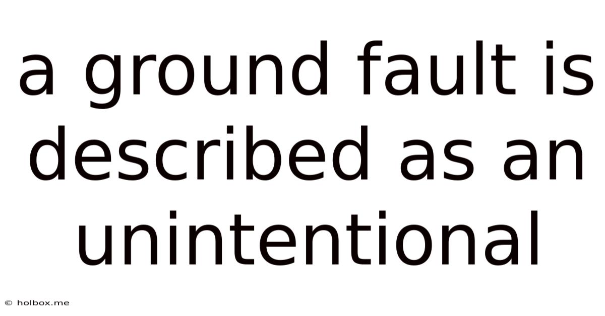 A Ground Fault Is Described As An Unintentional