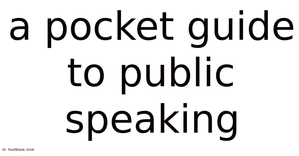 A Pocket Guide To Public Speaking