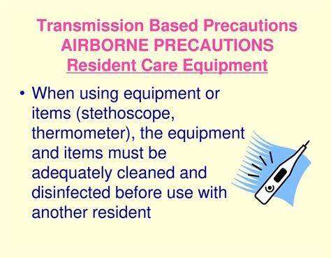 A Resident On Transmission Based Precautions Must Be