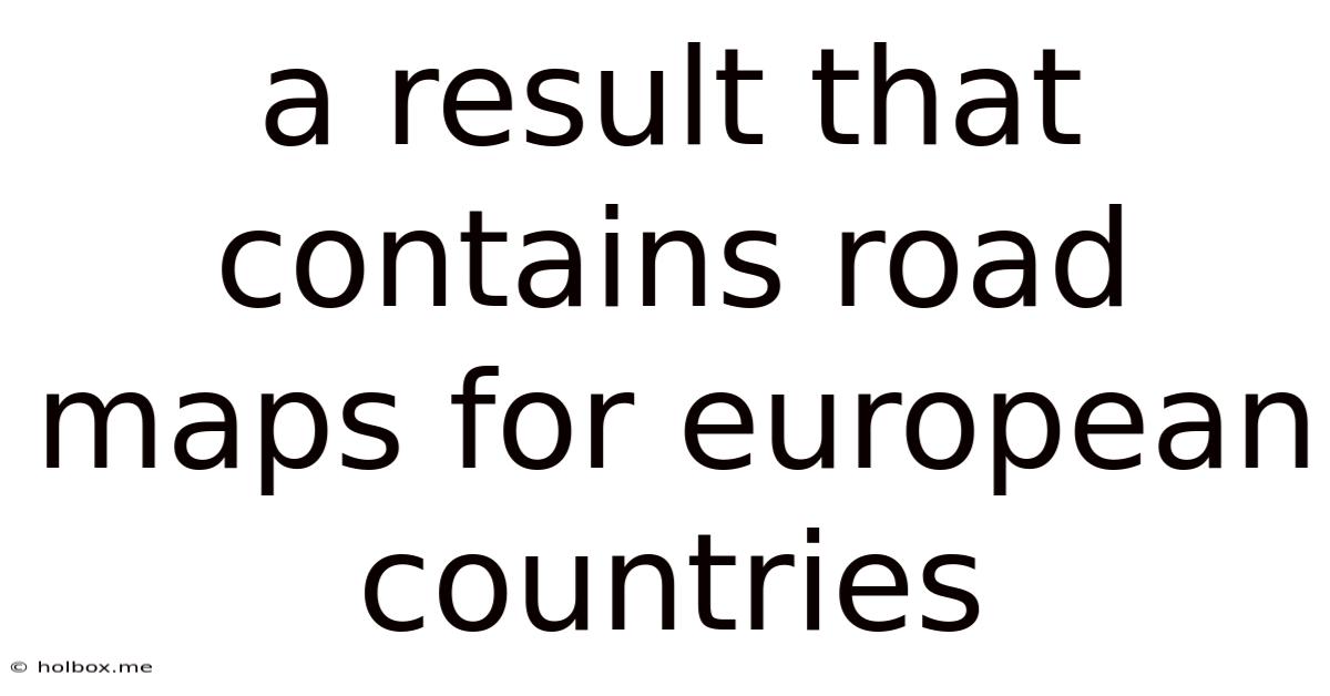 A Result That Contains Road Maps For European Countries