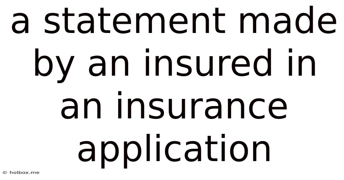 A Statement Made By An Insured In An Insurance Application