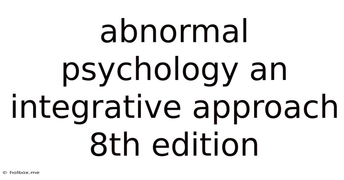Abnormal Psychology An Integrative Approach 8th Edition