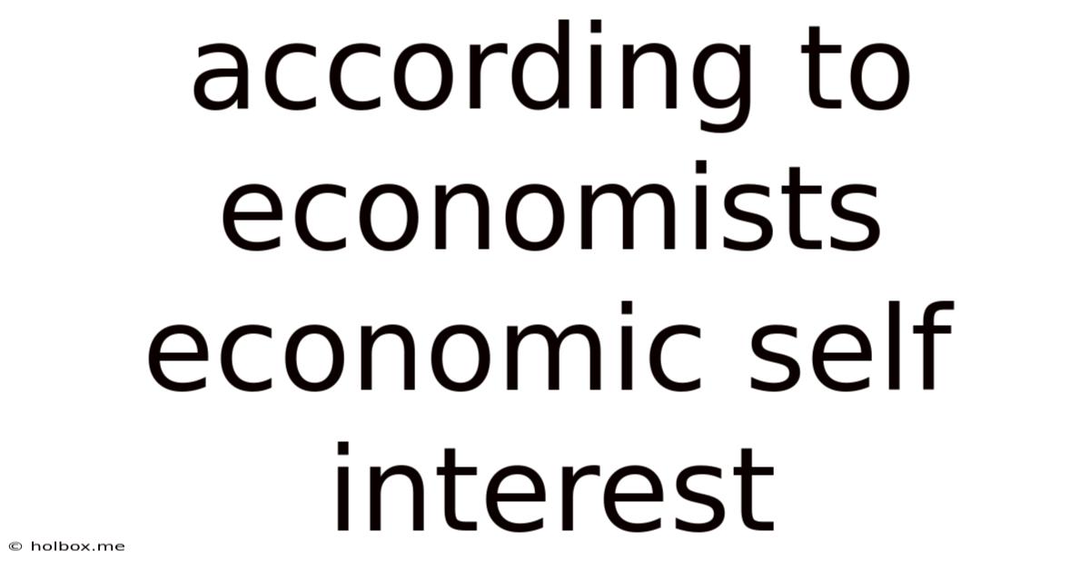 According To Economists Economic Self Interest