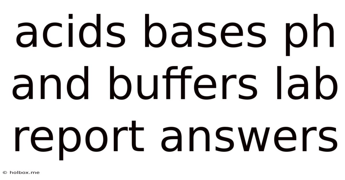 Acids Bases Ph And Buffers Lab Report Answers