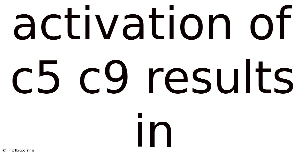 Activation Of C5 C9 Results In