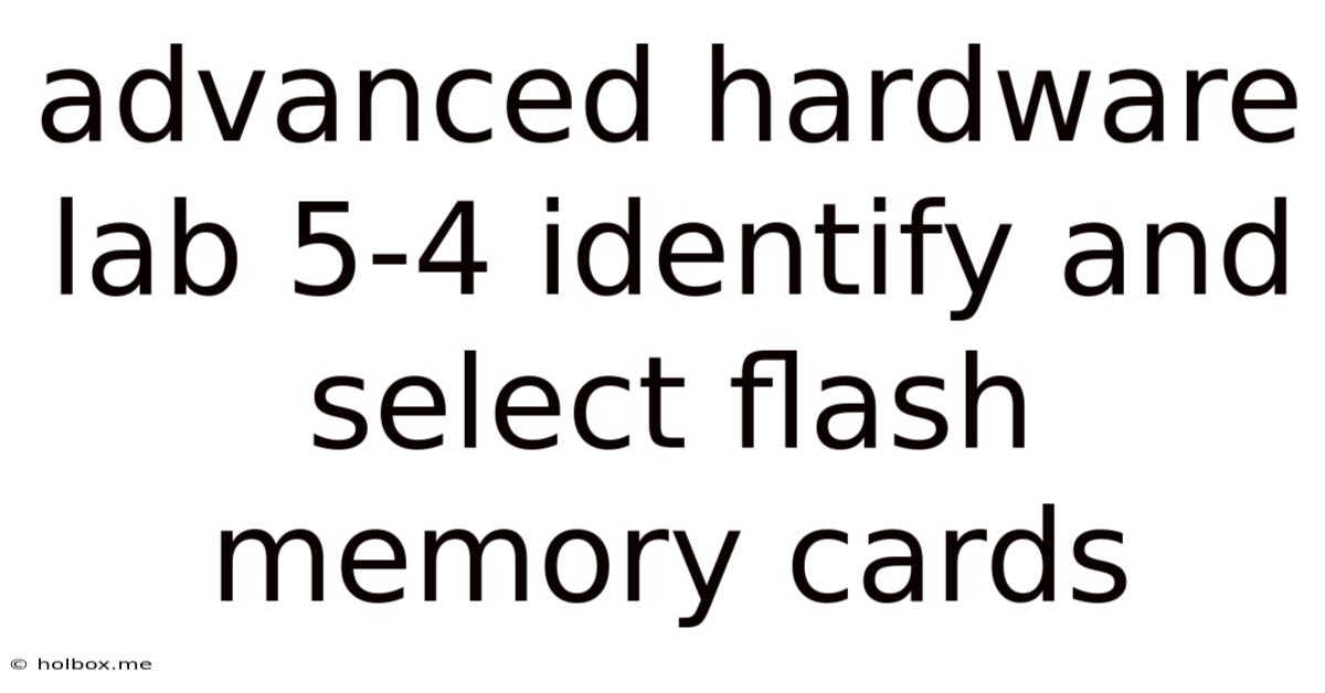 Advanced Hardware Lab 5-4 Identify And Select Flash Memory Cards