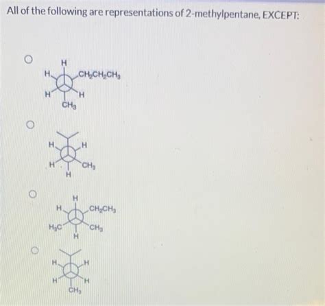 All Of The Following Are Representations Of 2-methylpentane Except