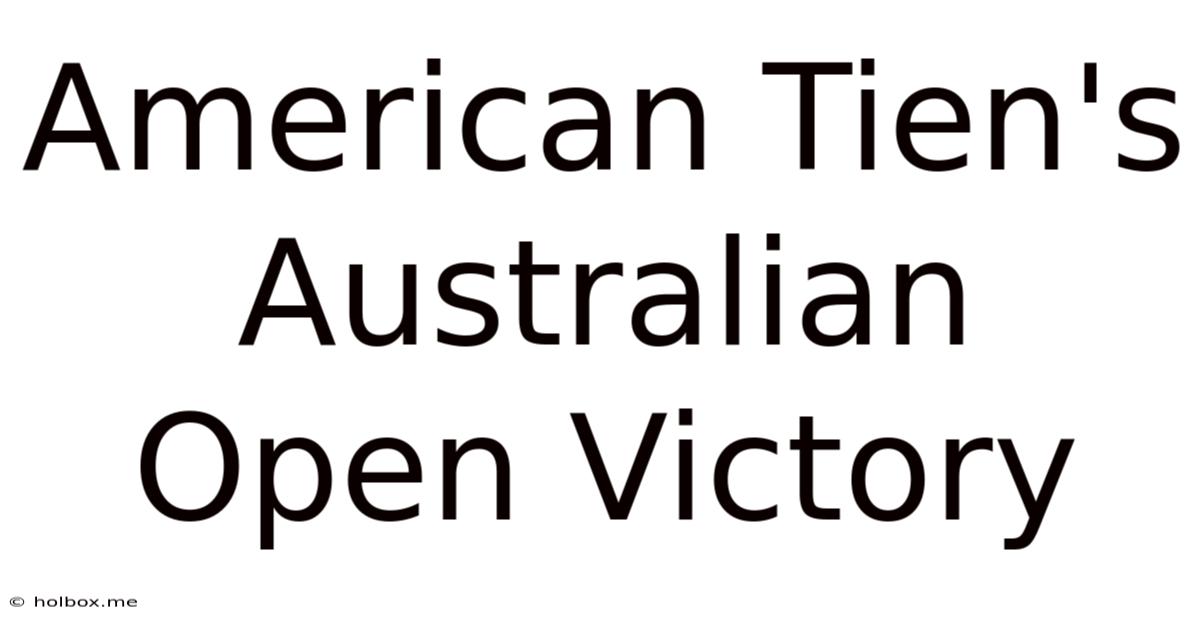 American Tien's Australian Open Victory