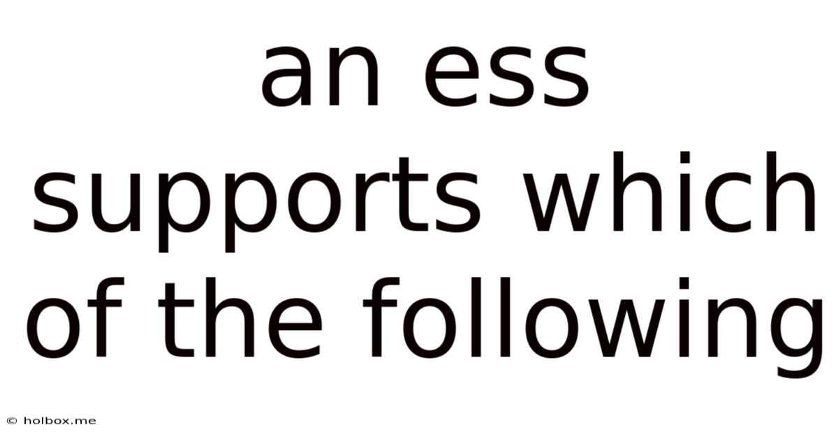 An Ess Supports Which Of The Following