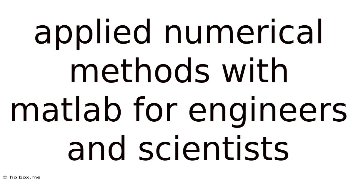 Applied Numerical Methods With Matlab For Engineers And Scientists