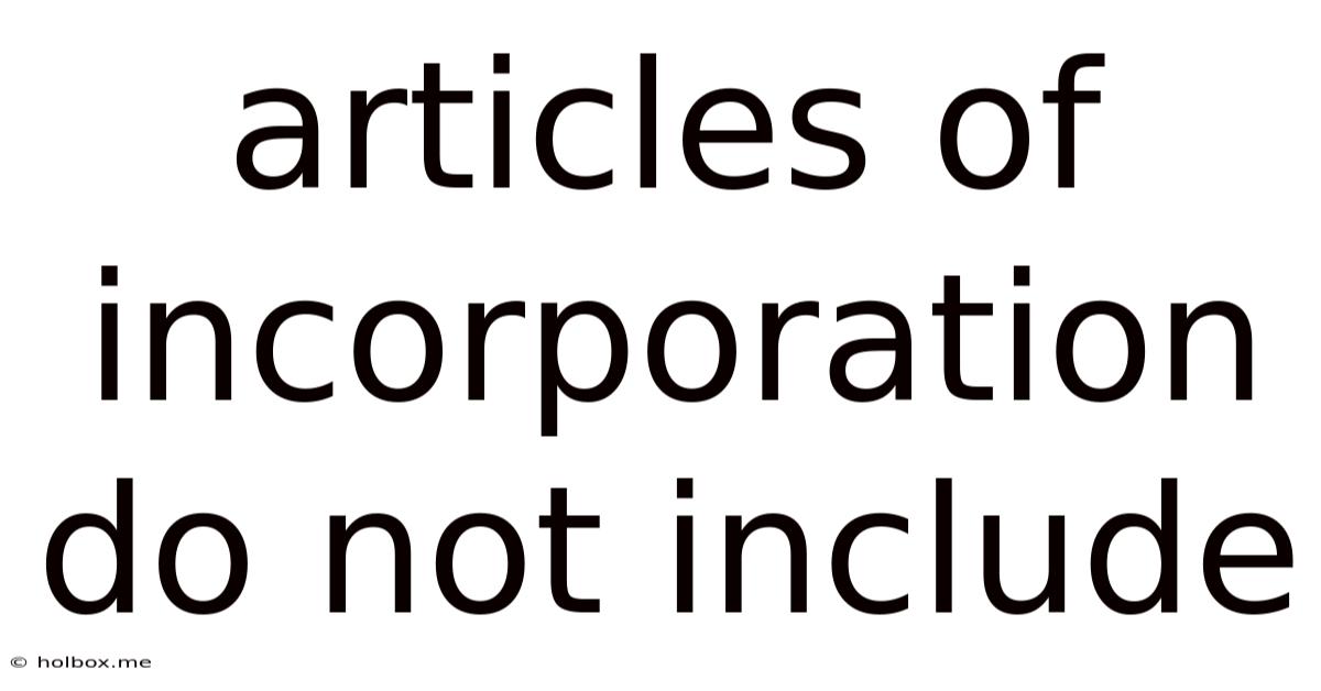 Articles Of Incorporation Do Not Include