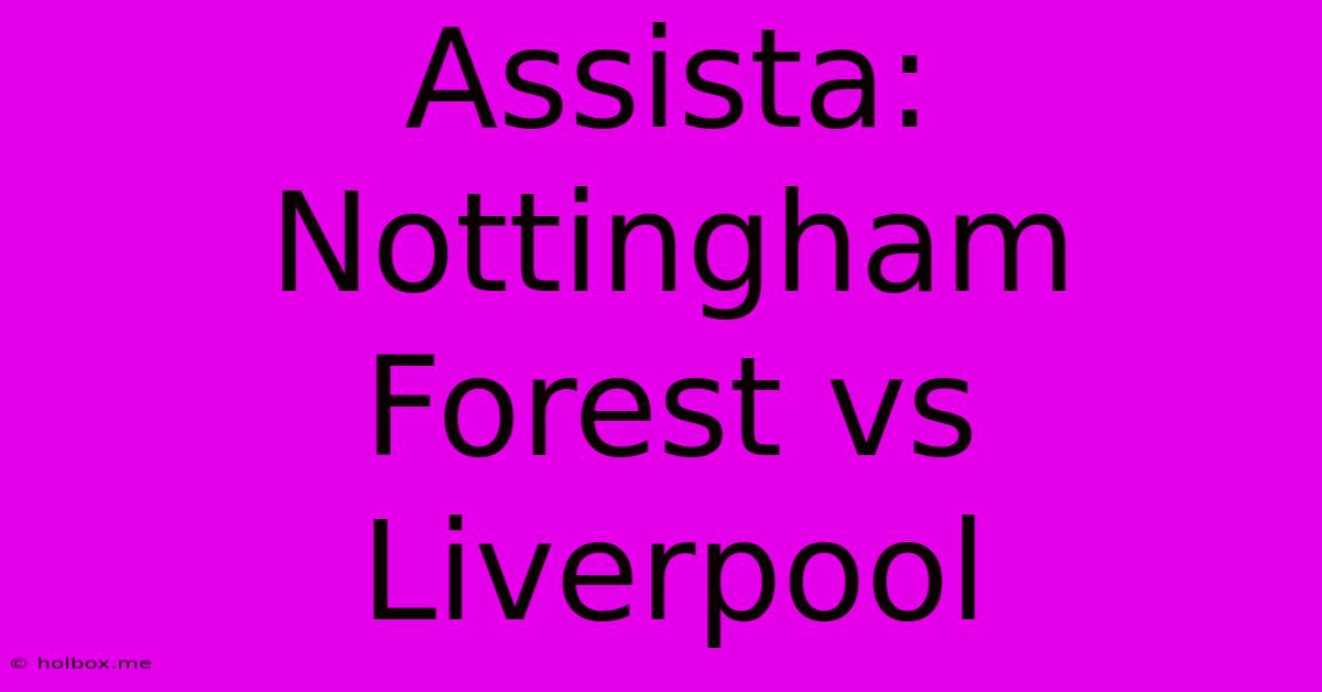 Assista: Nottingham Forest Vs Liverpool