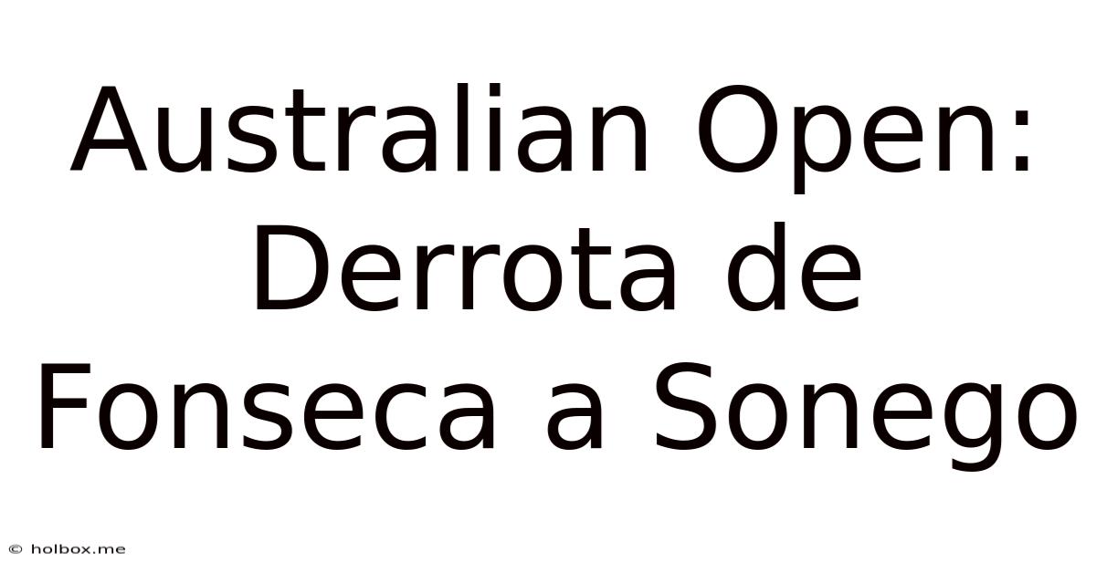 Australian Open: Derrota De Fonseca A Sonego