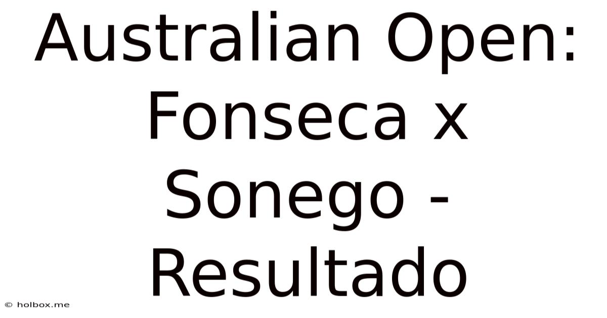 Australian Open: Fonseca X Sonego - Resultado