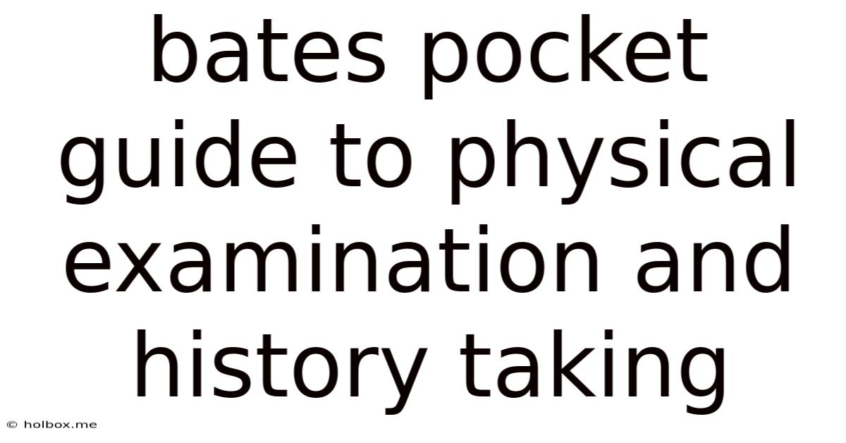 Bates Pocket Guide To Physical Examination And History Taking
