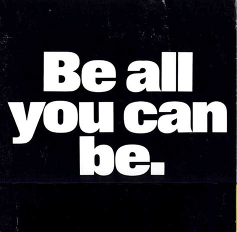 Be All You Can Be Is An Example Of A