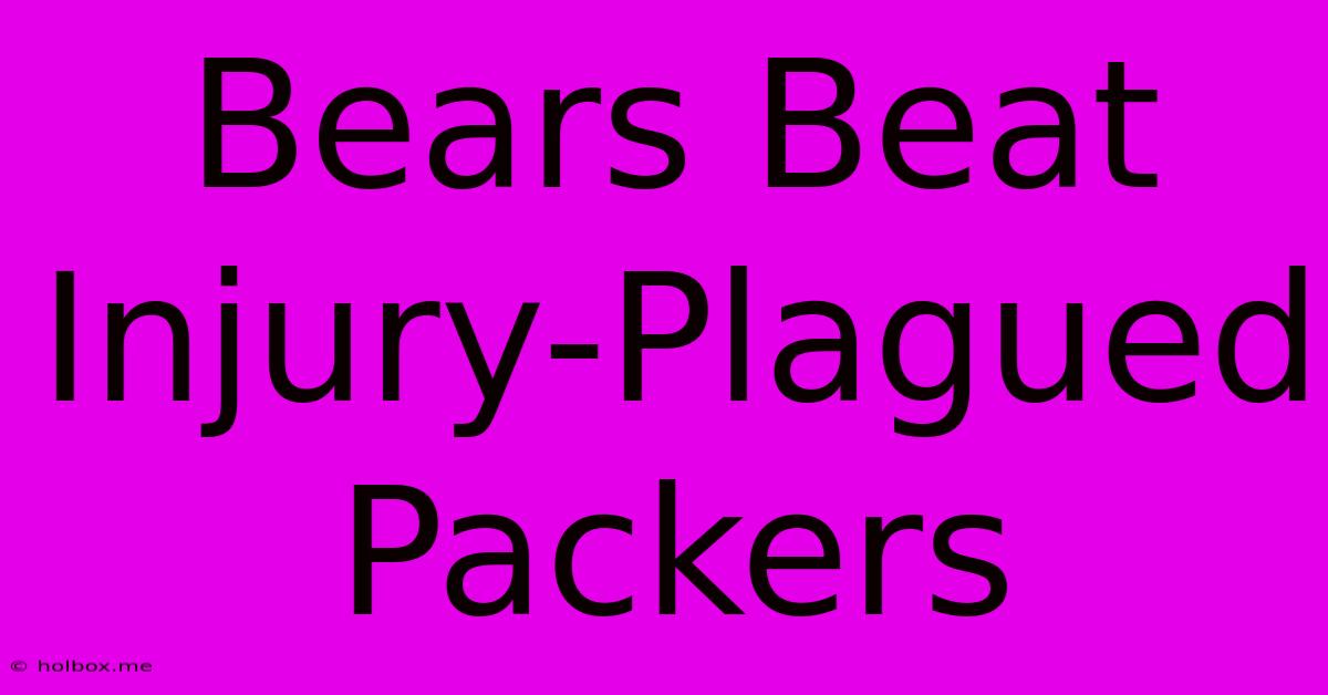 Bears Beat Injury-Plagued Packers