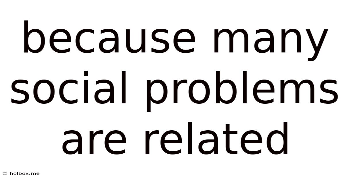 Because Many Social Problems Are Related