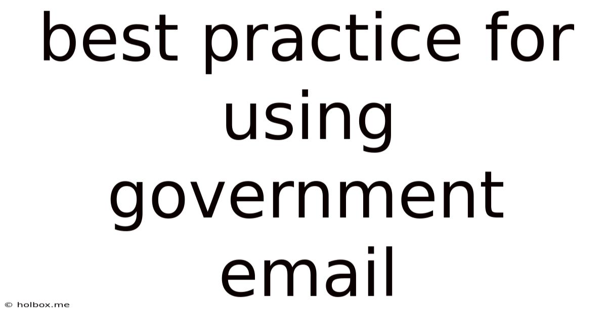Best Practice For Using Government Email