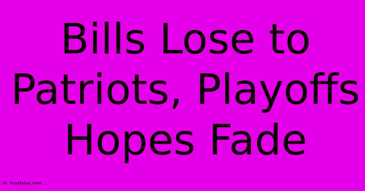 Bills Lose To Patriots, Playoffs Hopes Fade