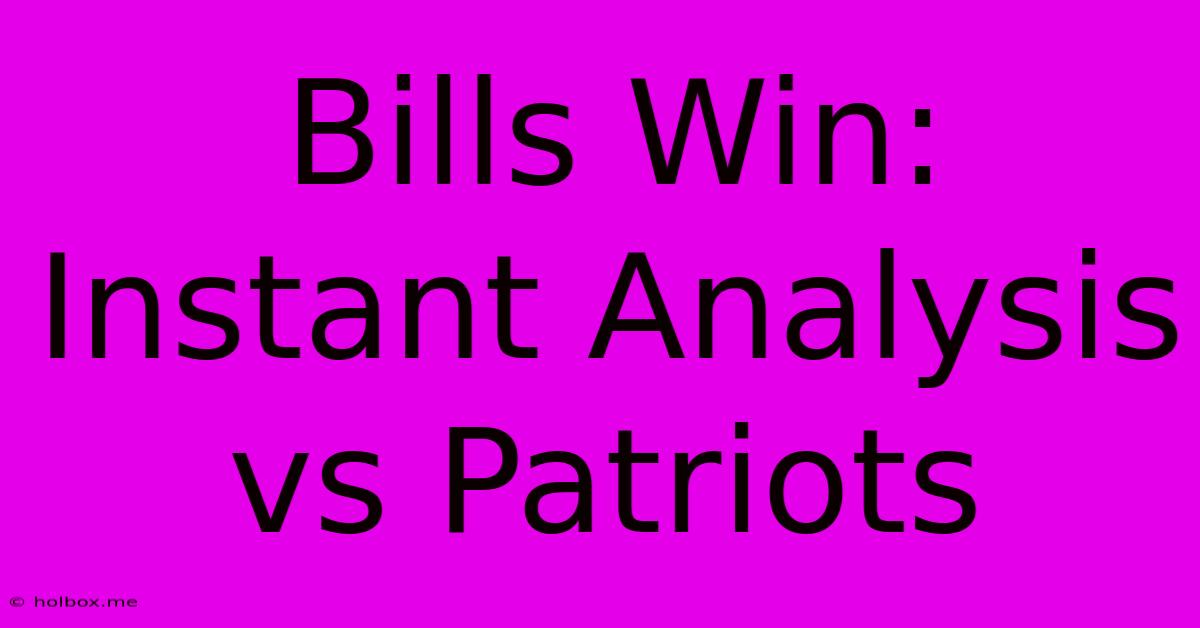 Bills Win: Instant Analysis Vs Patriots