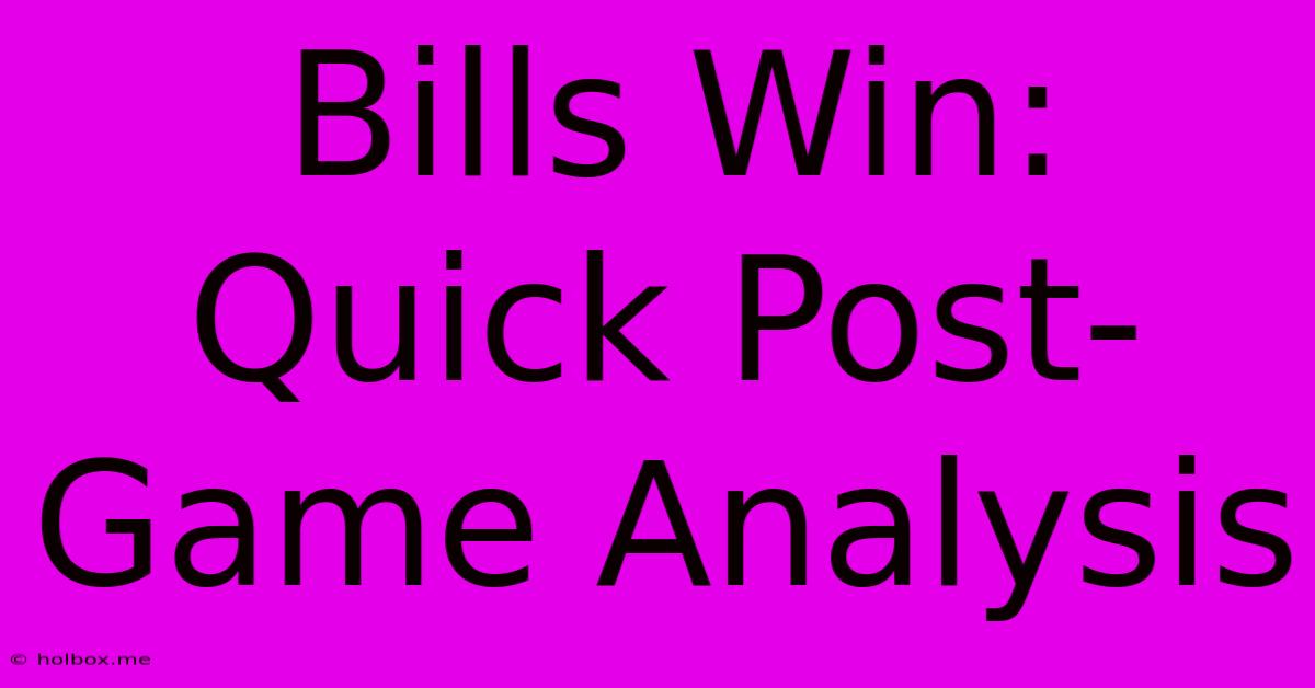 Bills Win: Quick Post-Game Analysis